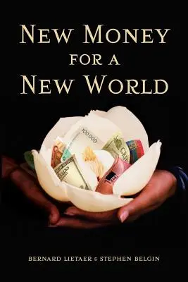 Soldi nuovi per un mondo nuovo - New Money for a New World