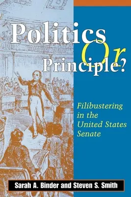 Politica o principio? L'ostruzionismo al Senato degli Stati Uniti - Politics or Principle?: Filibustering in the United States Senate