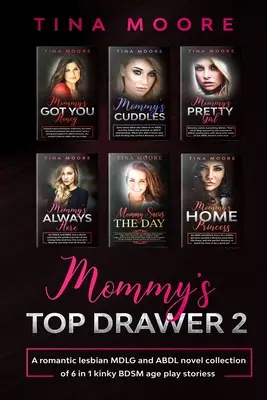 Mommy's Top Drawer 2: Una romantica raccolta di romanzi lesbici MDLG e ABDL di 6 storie di gioco BDSM kinky in 1, per la maggiore età - Mommy's Top Drawer 2: A romantic lesbian MDLG and ABDL novel collection of 6 in 1 kinky BDSM age play stories