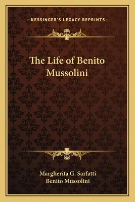 La vita di Benito Mussolini - The Life of Benito Mussolini