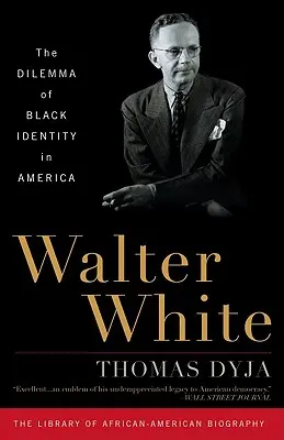 Walter White: Il dilemma dell'identità nera in America - Walter White: The Dilemma of Black Identity in America