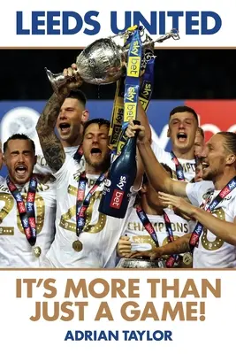 Leeds United: Non è solo un gioco! - Leeds United: It's More Than Just a Game!