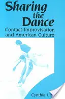 Condividere la danza: Improvvisazione a contatto e cultura americana - Sharing the Dance: Contact Improvisation and American Culture