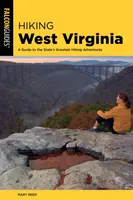 Escursioni in West Virginia: Guida alle più belle escursioni dello Stato - Hiking West Virginia: A Guide to the State's Greatest Hiking Adventures