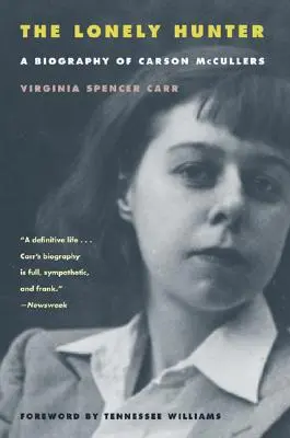 Il cacciatore solitario: Una biografia di Carson McCullers - The Lonely Hunter: A Biography of Carson McCullers