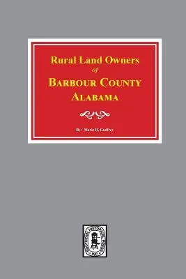 Proprietari terrieri rurali della contea di Barbour, Alabama - Rural Land Owners of Barbour County, Alabama