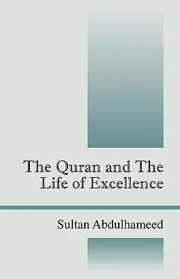 Il Corano e la vita di eccellenza - The Quran and the Life of Excellence