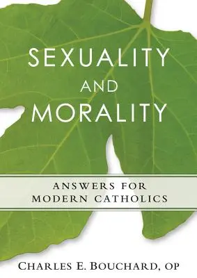 Sessualità e morale: Risposte per i cattolici moderni - Sexuality and Morality: Answers for Modern Catholics