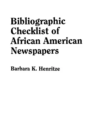 Lista di controllo bibliografica dei giornali afroamericani - Bibliographic Checklist of African American Newspapers