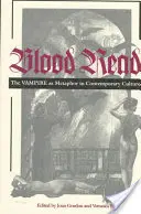 Leggere il sangue: Il vampiro come metafora nella cultura contemporanea - Blood Read: The Vampire as Metaphor in Contemporary Culture
