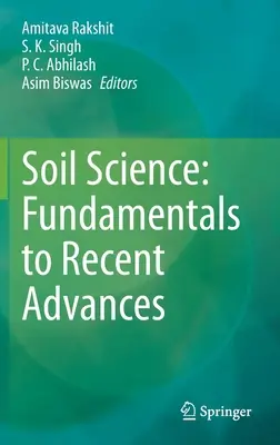 Scienza del suolo: Fondamenti e progressi recenti - Soil Science: Fundamentals to Recent Advances