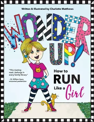 Meraviglia! Come correre come una ragazza - Wonder Up! How to Run Like a Girl