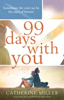 99 giorni con te: Un romanzo avvincente e straziante - 99 Days With You: A gripping and heartbreaking page turner