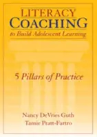 Coaching dell'alfabetizzazione per costruire l'apprendimento degli adolescenti: 5 pilastri della pratica - Literacy Coaching to Build Adolescent Learning: 5 Pillars of Practice