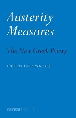 Misure di austerità: La nuova poesia greca - Austerity Measures: The New Greek Poetry