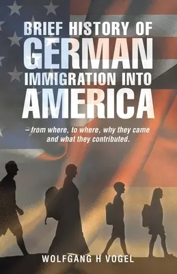 Breve storia dell'immigrazione tedesca in America - da dove a dove, perché sono venuti e cosa hanno contribuito. - Brief History of German Immigration into America - from Where, to Where, Why They Came and What They Contributed.