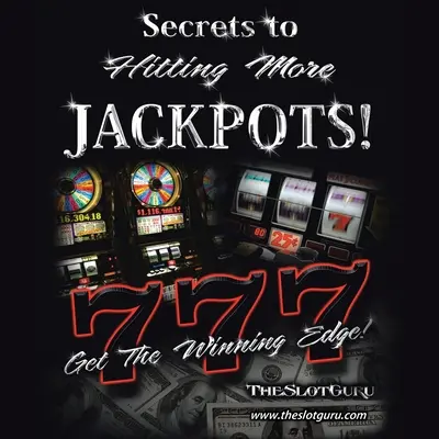 I segreti per vincere più jackpot: Ottenere il vantaggio di vincere - The Secrets to Hitting More Jackpots: Get the Winning Edge