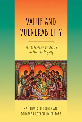 Valore e vulnerabilità: Un dialogo interreligioso sulla dignità umana - Value and Vulnerability: An Interfaith Dialogue on Human Dignity