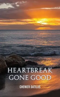 Il cuore infranto è diventato buono - Heartbreak Gone Good