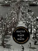 Seattle in bianco e nero: Il Congresso per l'uguaglianza razziale e la lotta per le pari opportunità - Seattle in Black and White: The Congress of Racial Equality and the Fight for Equal Opportunity