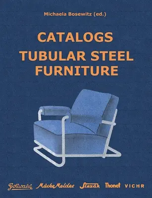 Cataloghi Mobili in acciaio tubolare: Gottwald, Mcke-Melder, Slezk, Thonet-Mundus, Vichr & Co. - Catalogs Tubular Steel Furniture: Gottwald, Mcke-Melder, Slezk, Thonet-Mundus, Vichr & Co.