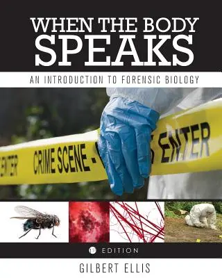 Quando il corpo parla: Introduzione alla biologia forense - When the Body Speaks: An Introduction to Forensic Biology
