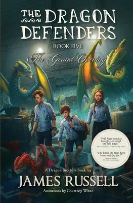 I difensori del drago - Libro 5: La grande apertura - The Dragon Defenders - Book Five: The Grand Opening
