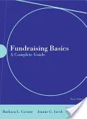 Fondamenti di fundraising: Guida completa: Guida completa [Con CDROM] - Fundraising Basics: A Complete Guide: A Complete Guide [With CDROM]