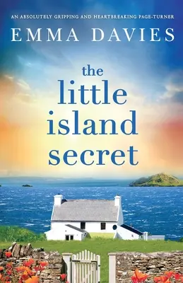 Il segreto della piccola isola: un romanzo assolutamente avvincente e straziante - The Little Island Secret: An absolutely gripping and heartbreaking page-turner