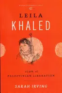 Leila Khaled: Icona della liberazione palestinese - Leila Khaled: Icon of Palestinian Liberation