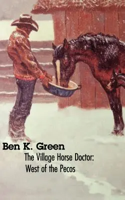 Il medico dei cavalli del villaggio: A ovest del Pecos - The Village Horse Doctor: West of the Pecos