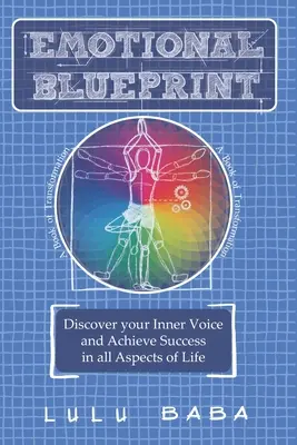 Impronta emotiva: Un libro di trasformazione, per scoprire la vostra voce interiore e raggiungere il successo in tutti gli aspetti della vita: Crescita spirituale, risveglio - Emotional Blueprint: A Book of Transformation, Discover Your Inner Voice and Achieve Success in all Aspects of Life: Spiritual Growth, Awak