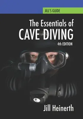 Elementi essenziali dell'immersione in grotta: Quarta edizione - Essentials of Cave Diving: Fourth Edition