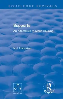 Supporti: Un'alternativa all'edilizia di massa - Supports: An Alternative to Mass Housing