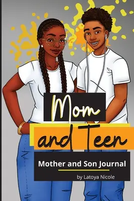 Mamma e adolescente: Un diario di andata e ritorno per madre e figlio - Mom and Teen: A Back and Forth Journal for Mother and Son