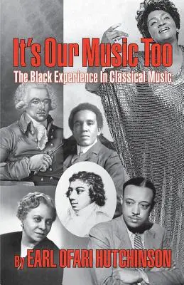È anche la nostra musica: L'esperienza nera nella musica classica - It's Our Music Too: The Black Experience in Classical Music