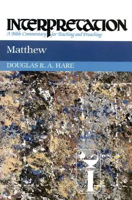 Matteo: Interpretazione: Un commento biblico per l'insegnamento e la predicazione - Matthew: Interpretation: A Bible Commentary for Teaching and Preaching