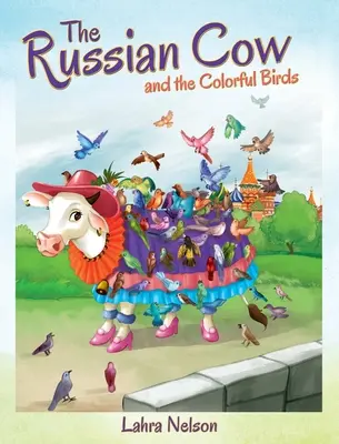 La mucca russa e gli uccelli colorati - The Russian Cow and the Colorful Birds
