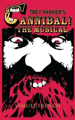 Cannibal di Trey Parker! Il musical - Trey Parker's Cannibal! The Musical