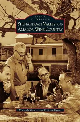 La valle dello Shenandoah e la regione vinicola di Amador - Shenandoah Valley and Amador Wine Country