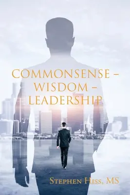Buon senso - Saggezza - Leadership - Commonsense - Wisdom - Leadership