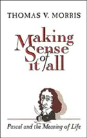 Dare un senso a tutto: PASCAL e il senso della vita - Making Sense of It All: PASCAL and the Meaning of Life
