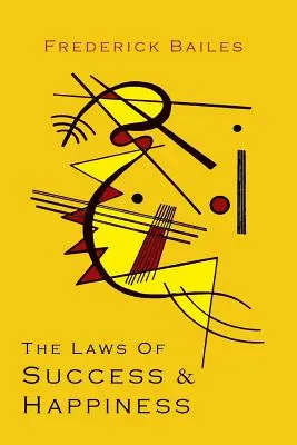 Le leggi del successo e della felicità - The Laws of Success & Happiness