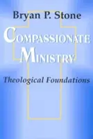 Il ministero compassionevole: Fondamenti teologici - Compassionate Ministry: Theological Foundations