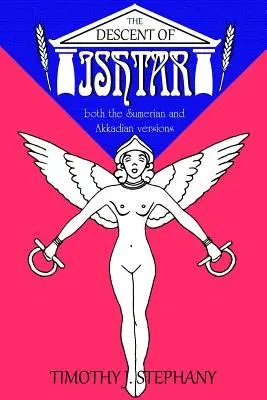 La discendenza di Ishtar: sia la versione sumerica che quella accadica - The Descent of Ishtar: both the Sumerian and Akkadian versions