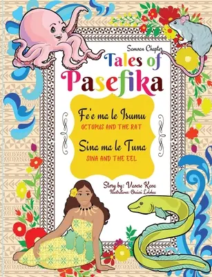 Racconti di Pasefika - Il polpo e il topo, Sina e l'anguilla - Tales of Pasefika - Octopus and the Rat, Sina and the Eel