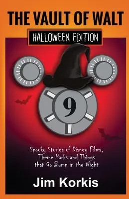 Il caveau di Walt 9: edizione di Halloween: Storie paurose di film Disney, parchi a tema e cose che si muovono nella notte - Vault of Walt 9: Halloween Edition: Spooky Stories of Disney Films, Theme Parks, and Things That Go Bump In the Night