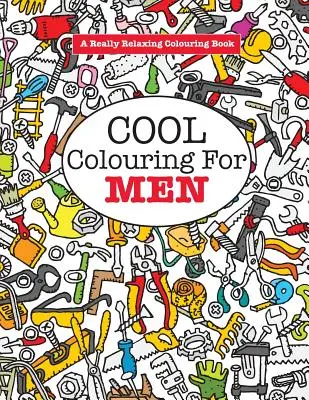 Il libro da colorare per uomini - Cool Colouring for Men