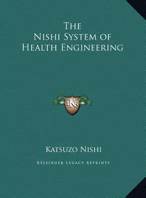 Il sistema Nishi di ingegneria sanitaria - The Nishi System of Health Engineering