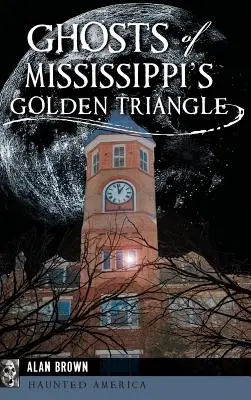 Fantasmi del triangolo d'oro del Mississippi - Ghosts of Mississippi's Golden Triangle